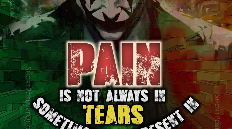 Joker Quotes About Pain, Meaningful Joker Quotes About Pain, Sad But True Joker Quotes About Pain, Joker Quotes About Pain Text, Short Positive Quotes