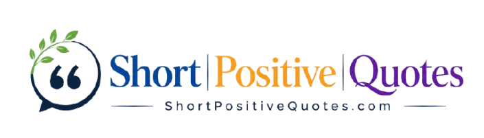 Short Positive Quotes
